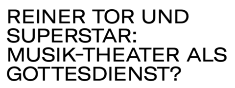 Zum Artikel "Symposium: Musiktheater als Gottesdienst?"